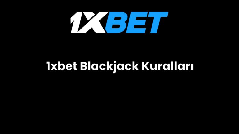 1xbet Blackjack Kuralları