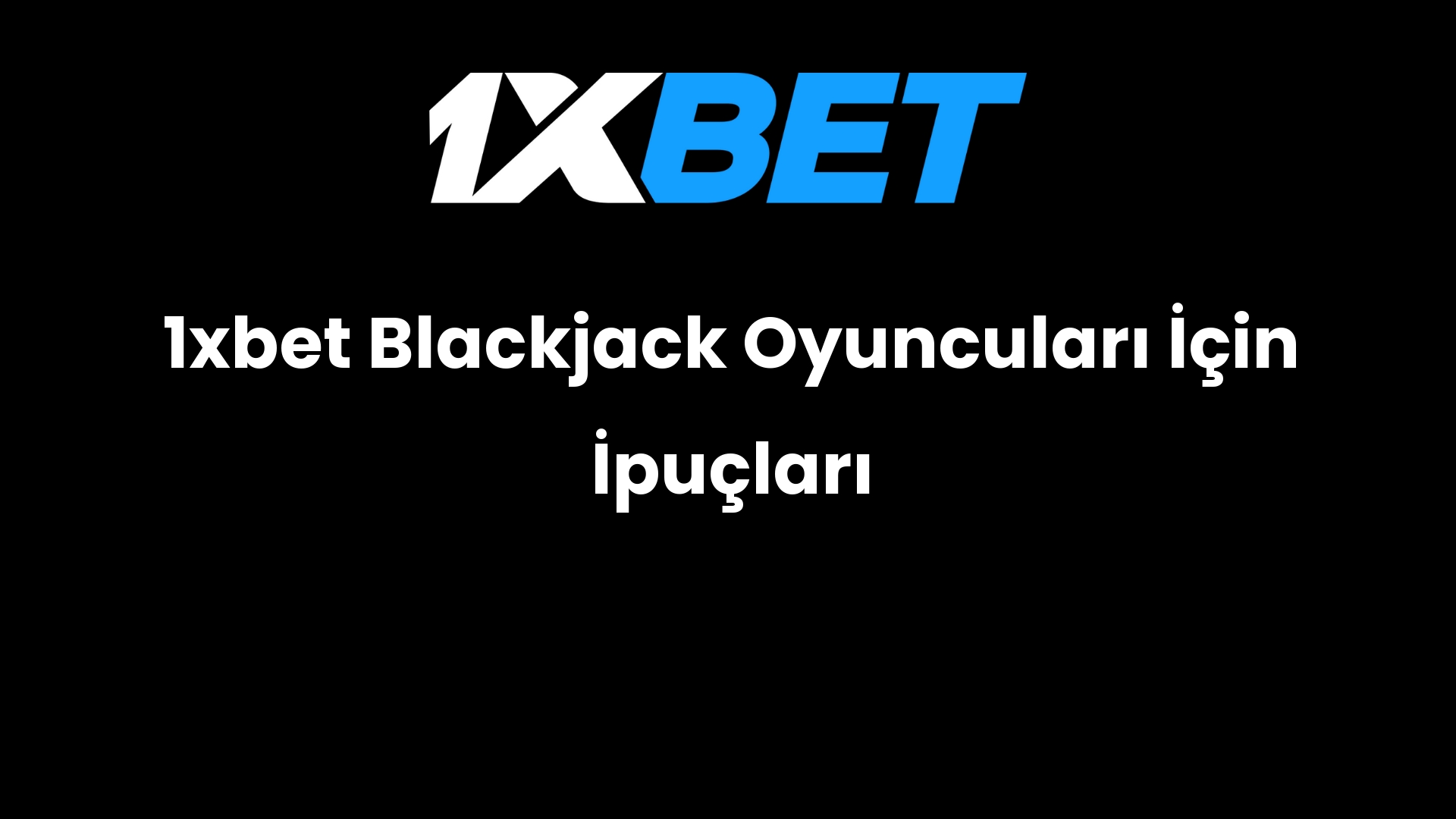 1xbet blackjack oyunculari icin ipuclari 853