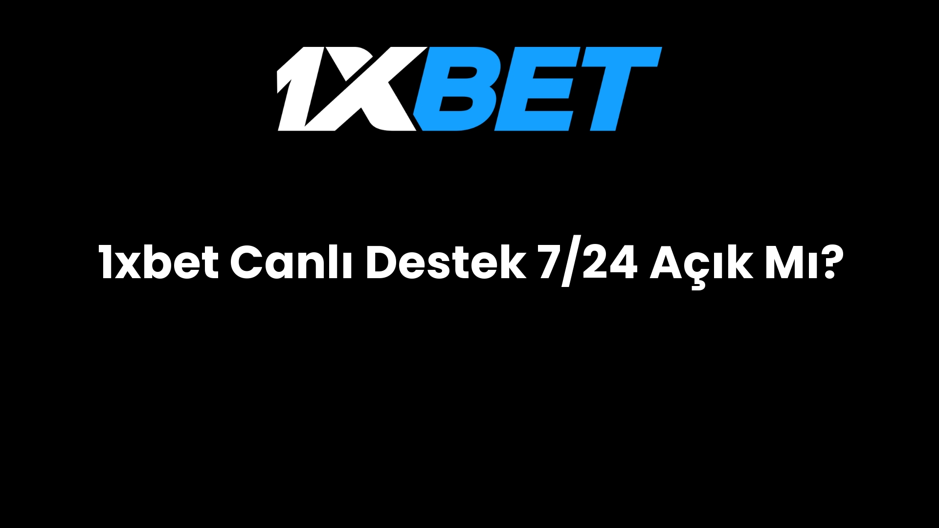 1xbet canli destek 7 24 acik mi 835