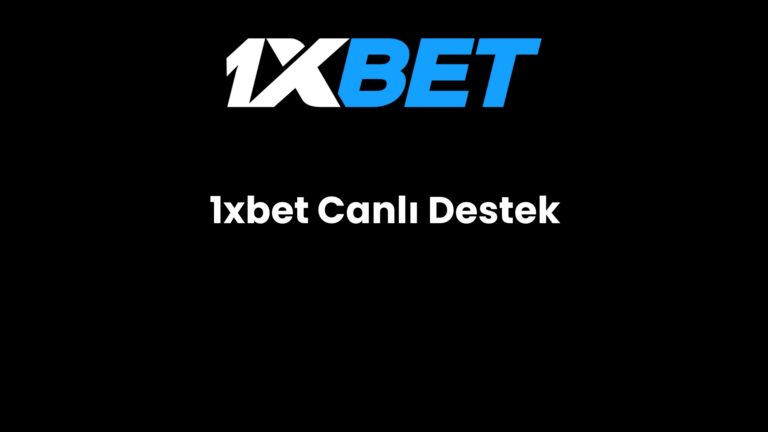 1xbet Canlı Destek