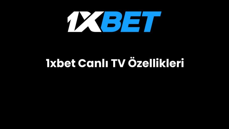 1xbet Canlı TV Özellikleri