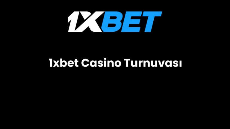 1xbet Casino Turnuvası