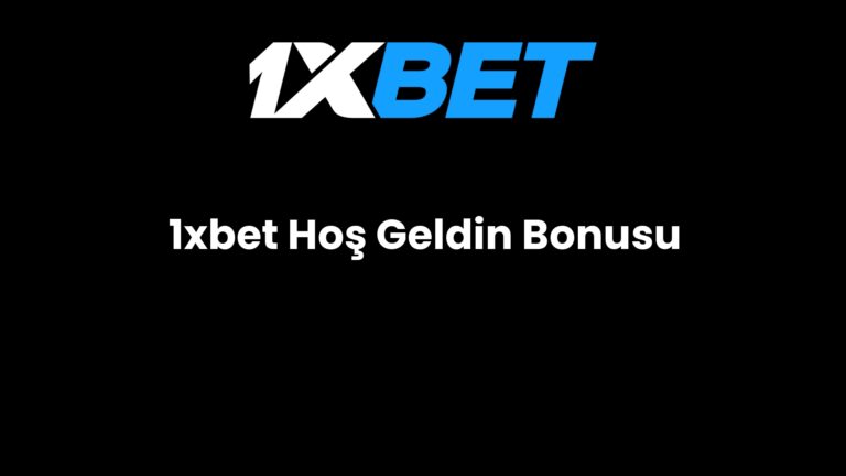 1xbet Hoş Geldin Bonusu