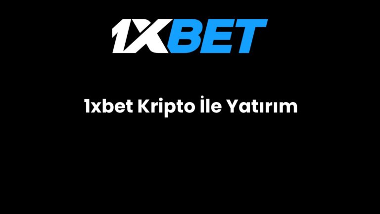 1xbet Kripto İle Yatırım