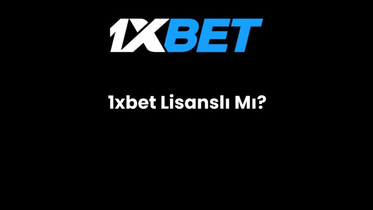 1xbet Lisanslı Mı?
