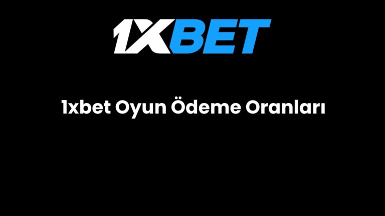 1xbet Oyun Ödeme Oranları