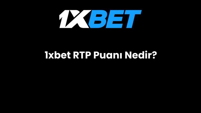1xbet RTP Puanı Nedir?