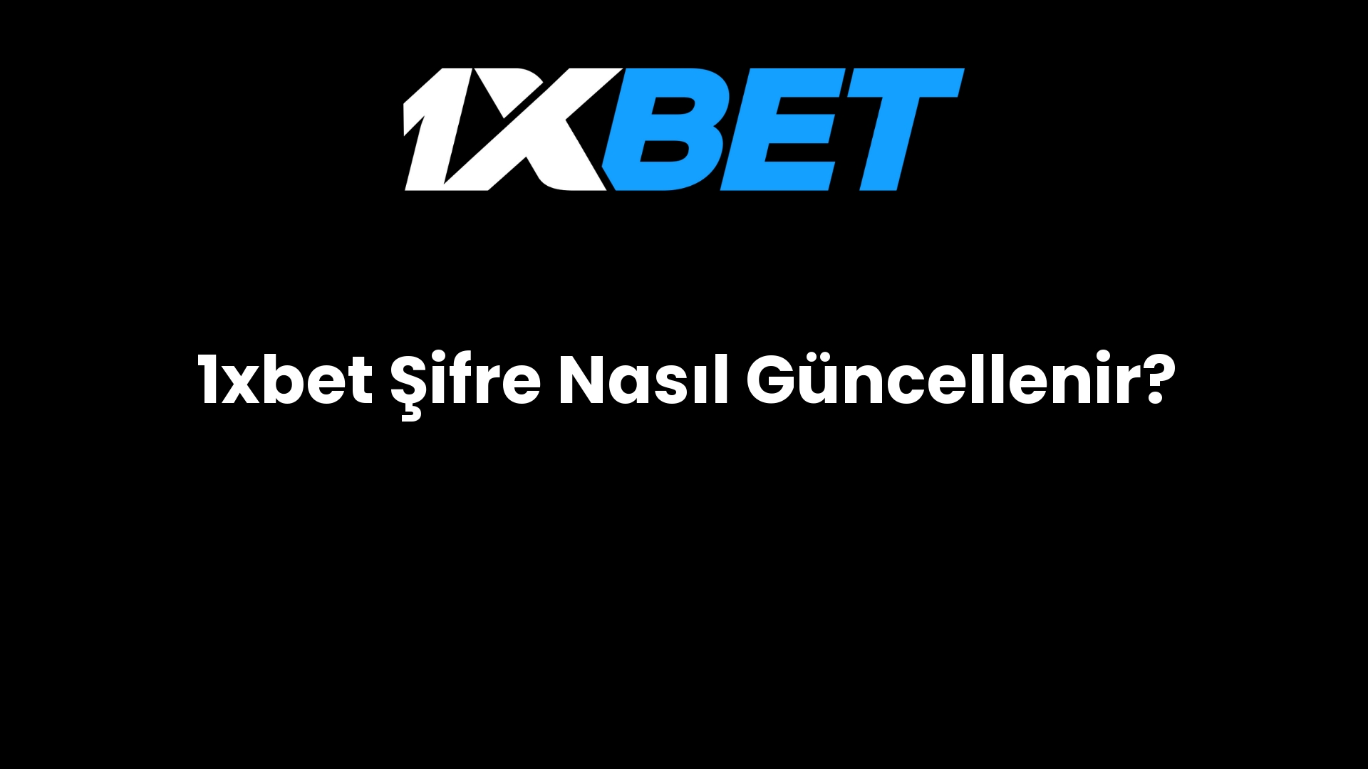 1xbet sifre nasil guncellenir 868