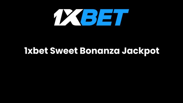 1xbet Sweet Bonanza Jackpot