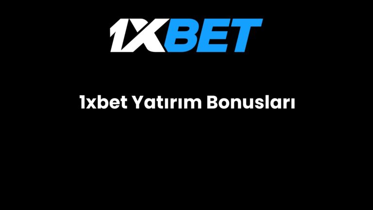1xbet Yatırım Bonusları