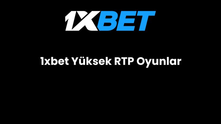 1xbet Yüksek RTP Oyunlar