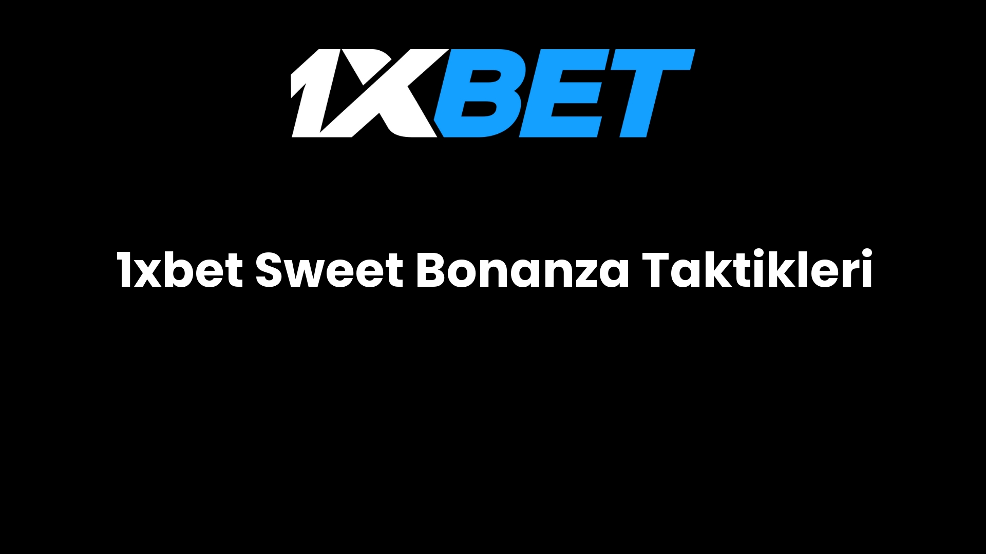 1xbet sweet bonanza taktikleri 1273